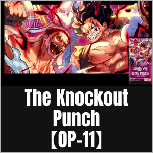 The Knockout Punch【OP-11】