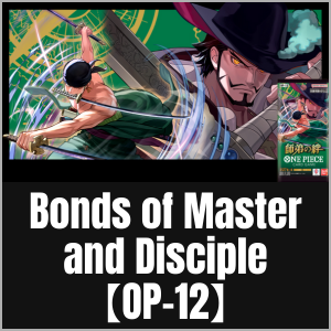 Bonds of Master and Disciple【OP-12】